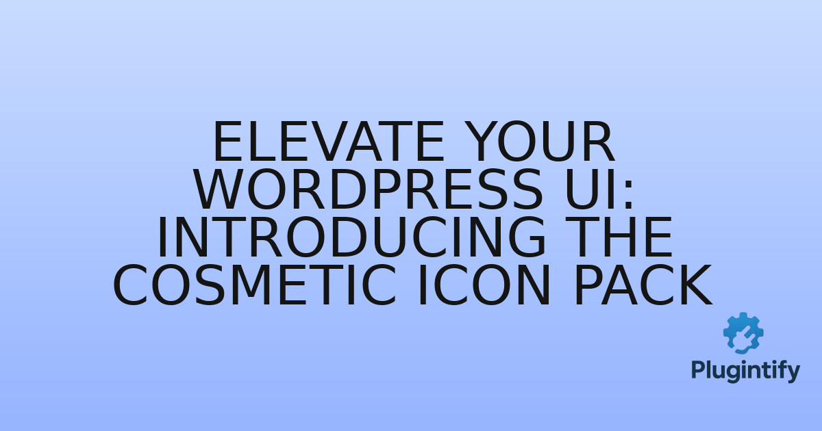 You are currently viewing Elevate Your WordPress UI: Introducing the Cosmetic Icon Pack