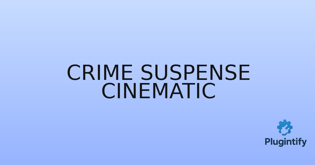You are currently viewing Crime Suspense Cinematic