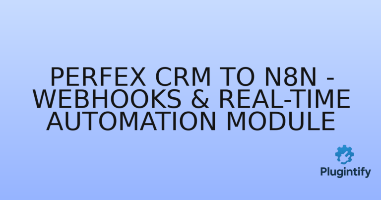 Read more about the article Perfex CRM to n8n – Webhooks & Real-Time Automation Module