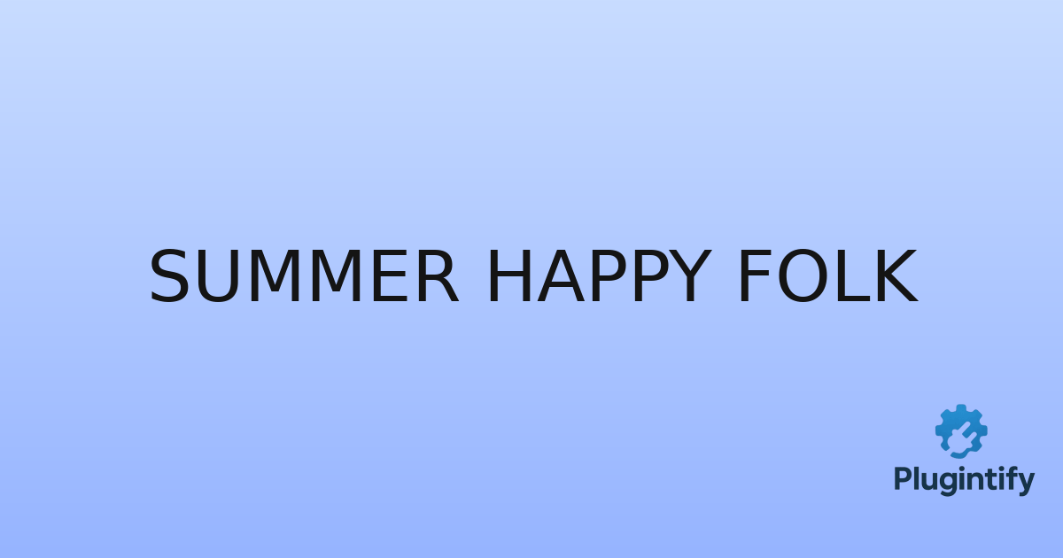 You are currently viewing Summer Happy Folk