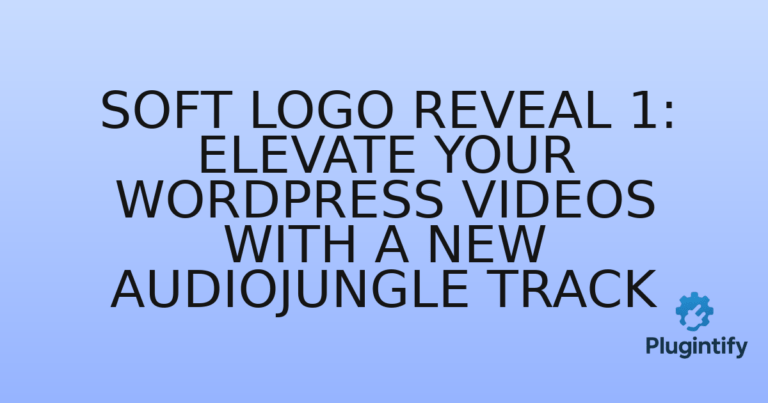 Read more about the article Soft Logo Reveal 1: Elevate Your WordPress Videos with a New Audiojungle Track