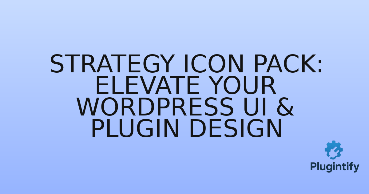 You are currently viewing Strategy Icon Pack: Elevate Your WordPress UI & Plugin Design