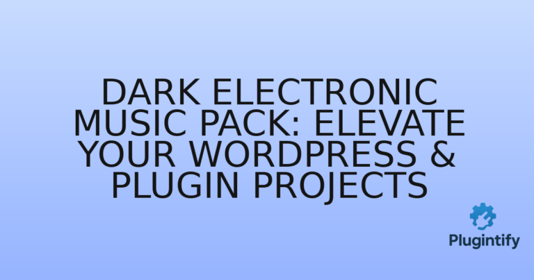 Read more about the article Dark Electronic Music Pack: Elevate Your WordPress & Plugin Projects