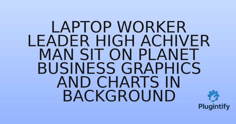 Read more about the article Laptop Worker Leader High Achiver Man Sit On Planet Business Graphics And Charts In Background