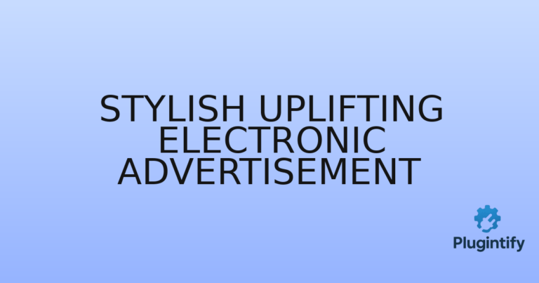 Read more about the article Stylish Uplifting Electronic Advertisement