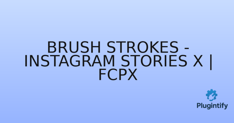 Read more about the article Brush Strokes – Instagram Stories X | FCPX