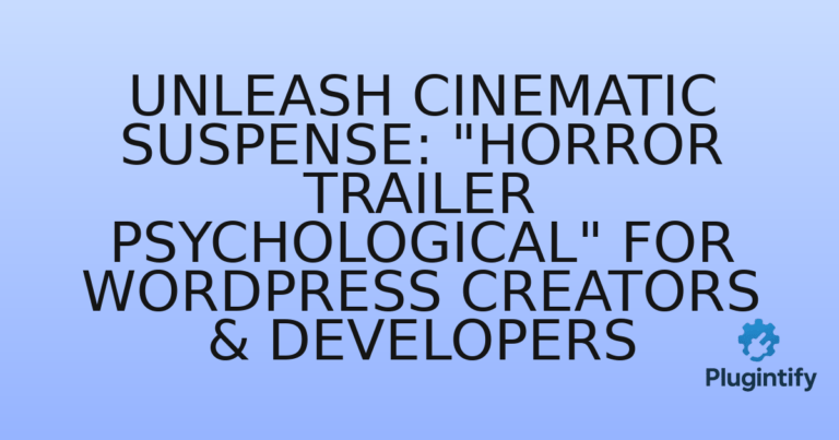 Read more about the article Unleash Cinematic Suspense: “Horror Trailer Psychological” for WordPress Creators & Developers