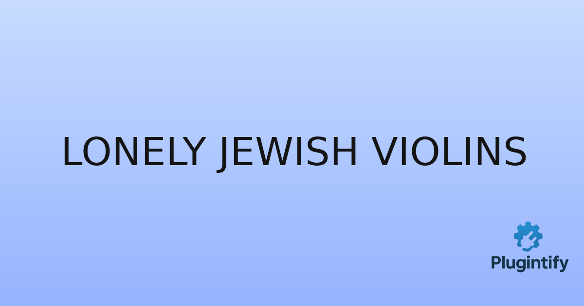You are currently viewing Lonely Jewish Violins
