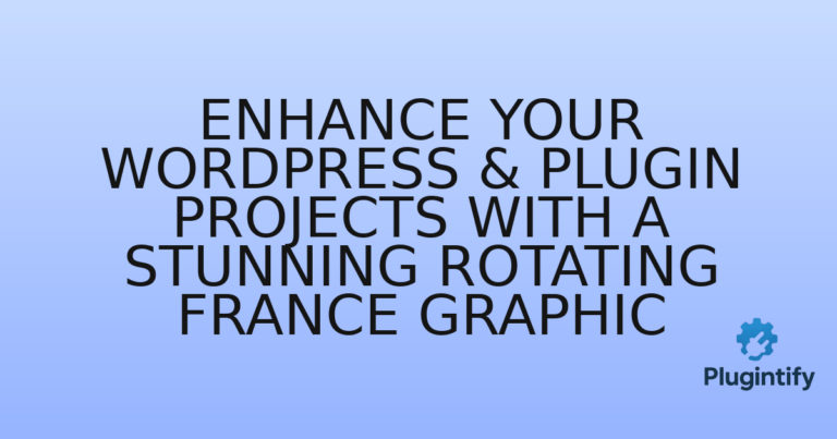 Read more about the article Enhance Your WordPress & Plugin Projects with a Stunning Rotating France Graphic