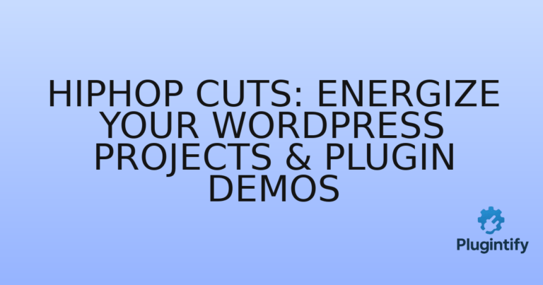 Read more about the article HipHop Cuts: Energize Your WordPress Projects & Plugin Demos