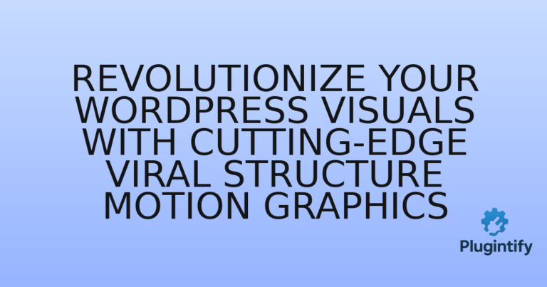 Read more about the article Revolutionize Your WordPress Visuals with Cutting-Edge Viral Structure Motion Graphics