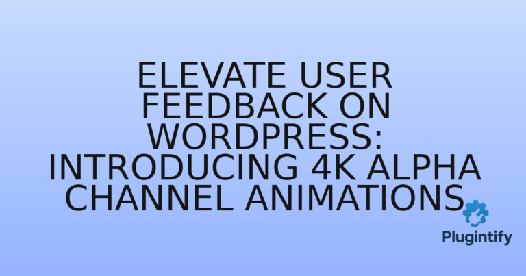 Read more about the article Elevate User Feedback on WordPress: Introducing 4K Alpha Channel Animations
