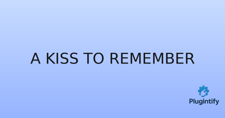Read more about the article A Kiss to Remember