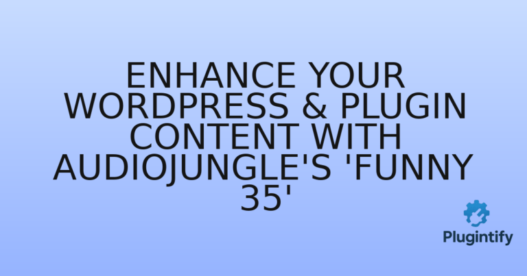 Read more about the article Enhance Your WordPress & Plugin Content with Audiojungle’s ‘Funny 35’