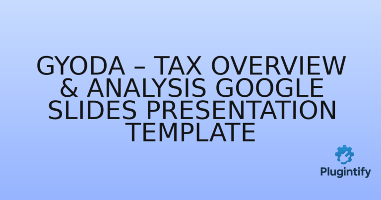 Read more about the article Gyoda – Tax Overview & Analysis Google Slides Presentation Template