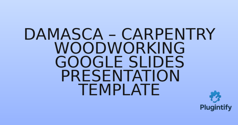 Read more about the article Damasca – Carpentry Woodworking Google Slides Presentation Template