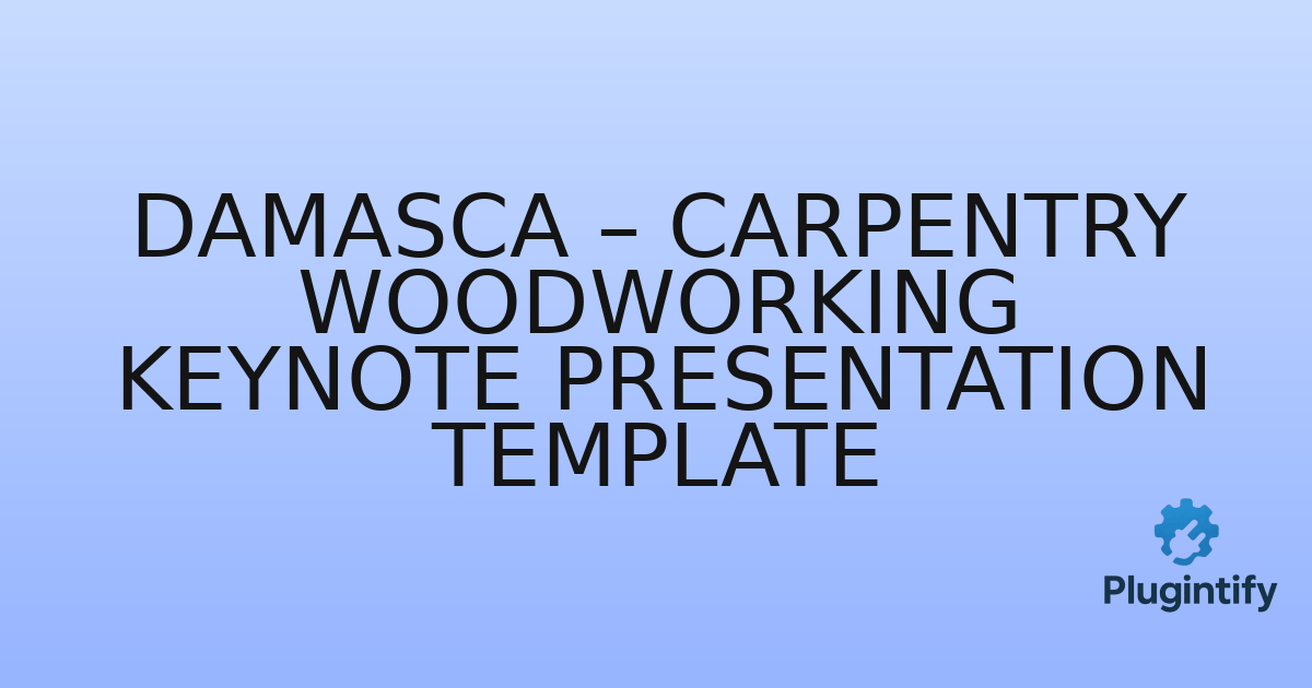 You are currently viewing Damasca – Carpentry Woodworking Keynote Presentation Template