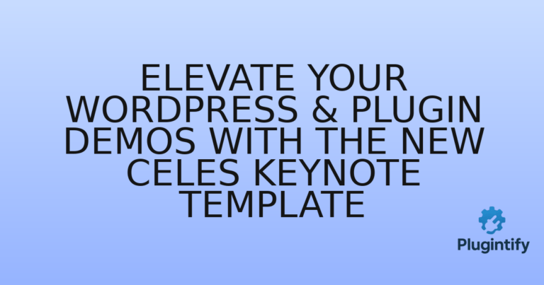 Read more about the article Elevate Your WordPress & Plugin Demos with the New Celes Keynote Template