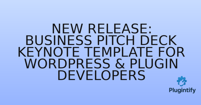 Read more about the article New Release: Business Pitch Deck Keynote Template for WordPress & Plugin Developers