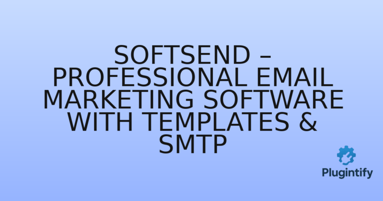 Read more about the article SoftSend – Professional Email Marketing Software with Templates & SMTP