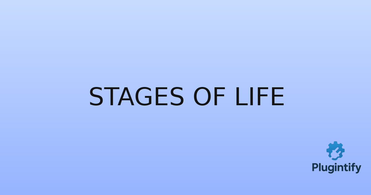 You are currently viewing Stages Of Life