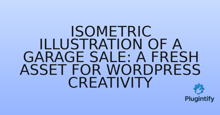 Read more about the article Isometric Illustration of a Garage Sale: A Fresh Asset for WordPress Creativity