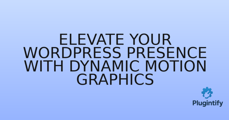 Read more about the article Elevate Your WordPress Presence with Dynamic Motion Graphics