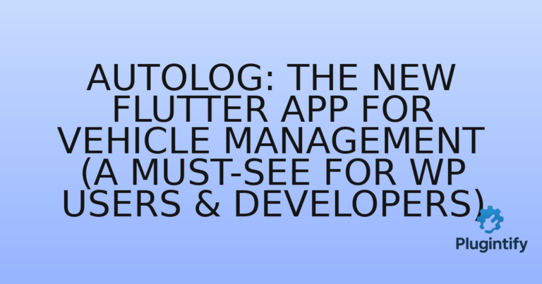 Read more about the article AutoLog: The New Flutter App for Vehicle Management (A Must-See for WP Users & Developers)