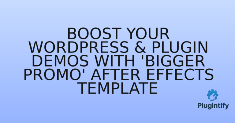 Read more about the article Boost Your WordPress & Plugin Demos with ‘Bigger Promo’ After Effects Template