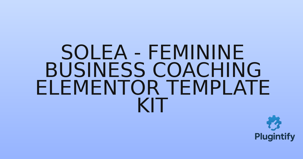 You are currently viewing Solea – Feminine Business Coaching Elementor Template Kit