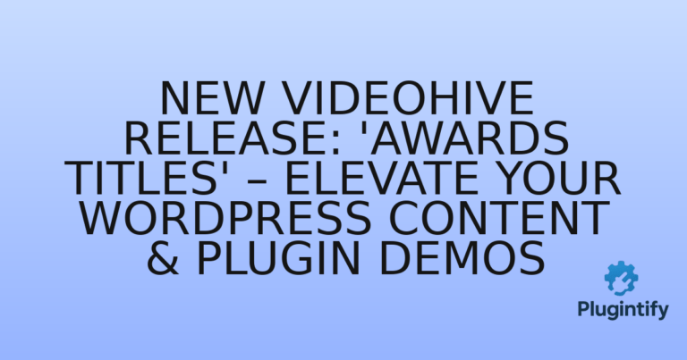 Read more about the article New Videohive Release: ‘Awards Titles’ – Elevate Your WordPress Content & Plugin Demos