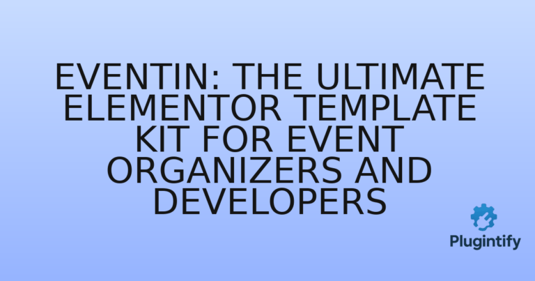 Read more about the article Eventin: The Ultimate Elementor Template Kit for Event Organizers and Developers