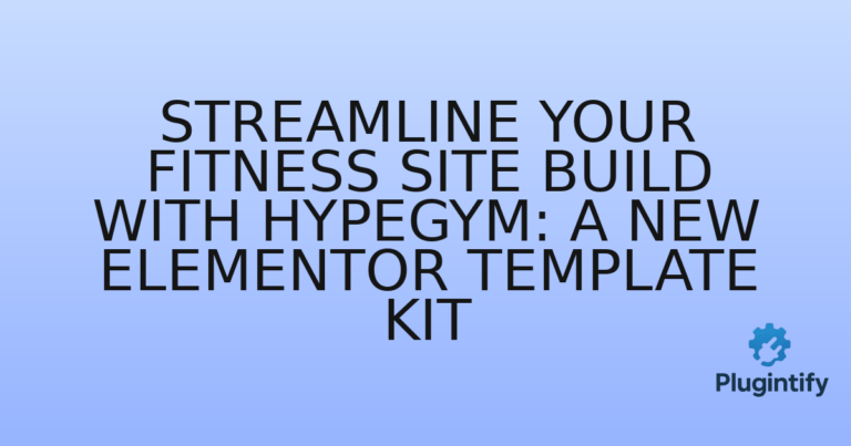 Read more about the article Streamline Your Fitness Site Build with Hypegym: A New Elementor Template Kit