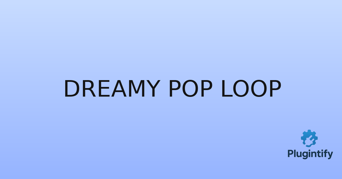 You are currently viewing Dreamy Pop Loop