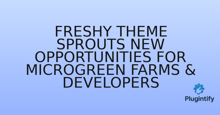 Read more about the article Freshy Theme Sprouts New Opportunities for Microgreen Farms & Developers