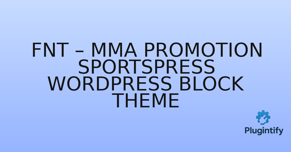 You are currently viewing FNT – MMA Promotion SportsPress WordPress Block Theme