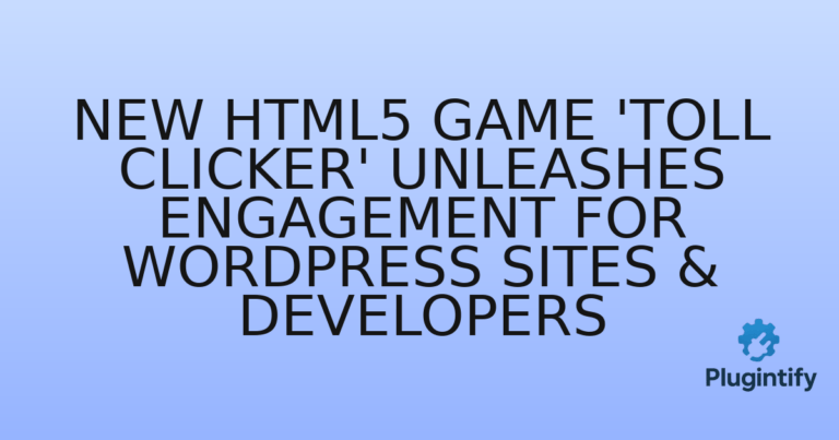 Read more about the article New HTML5 Game ‘Toll Clicker’ Unleashes Engagement for WordPress Sites & Developers