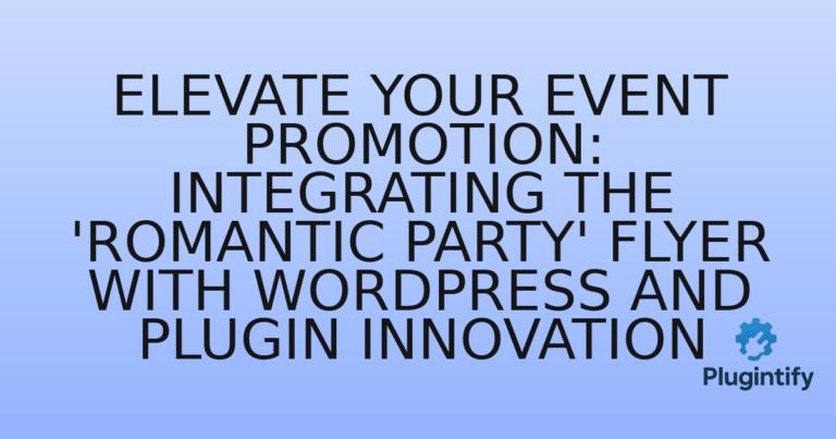 Read more about the article Elevate Your Event Promotion: Integrating the ‘Romantic Party’ Flyer with WordPress and Plugin Innovation