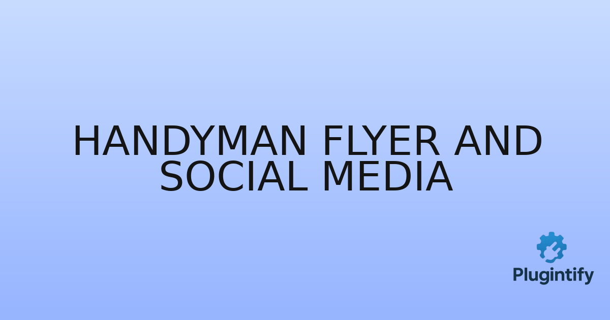 You are currently viewing Handyman Flyer and Social Media