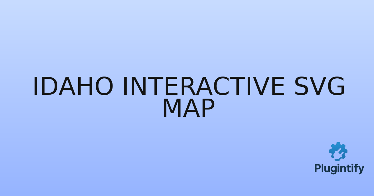 You are currently viewing Idaho Interactive SVG Map