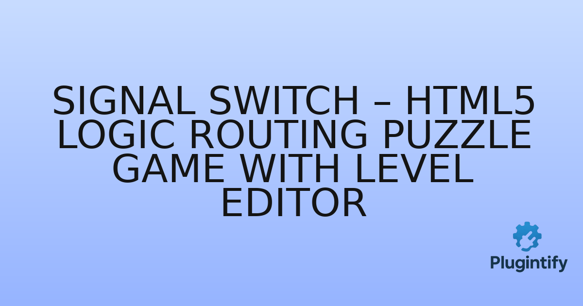 You are currently viewing Signal Switch – HTML5 Logic Routing Puzzle Game with Level Editor