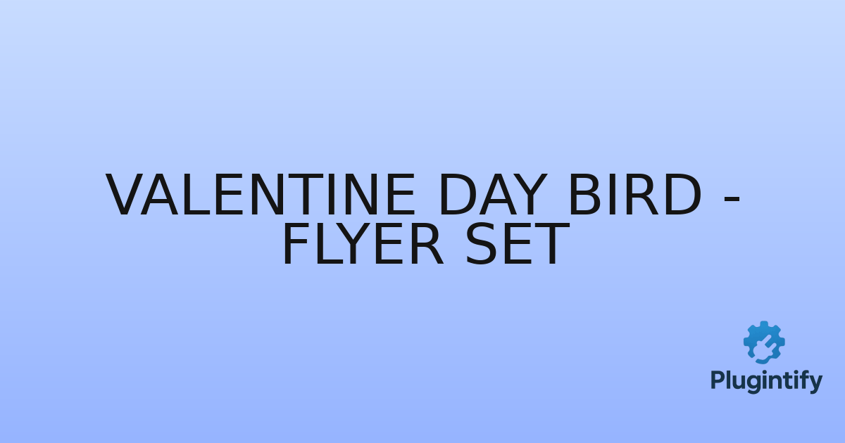 You are currently viewing Valentine Day Bird – Flyer Set