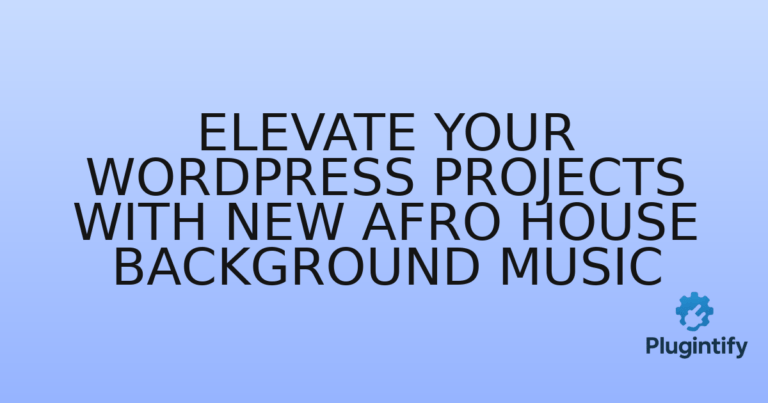 Read more about the article Elevate Your WordPress Projects with New Afro House Background Music
