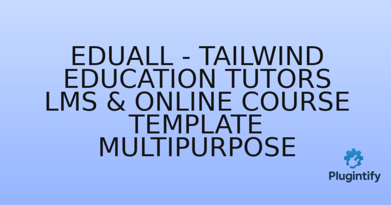 Read more about the article EduAll – Tailwind Education Tutors LMS & Online Course Template Multipurpose