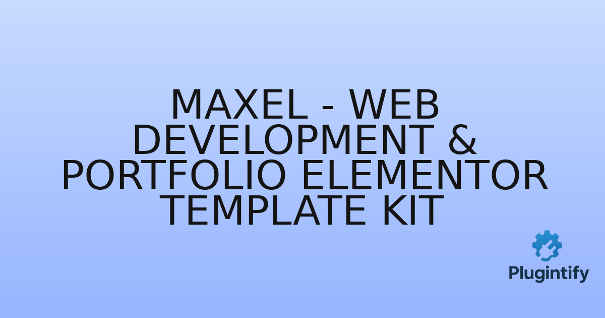 You are currently viewing MaXel – Web Development & Portfolio Elementor Template Kit