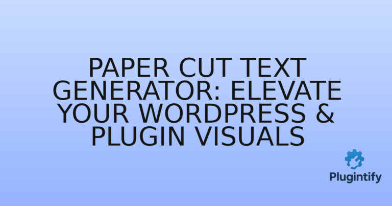 Read more about the article Paper Cut Text Generator: Elevate Your WordPress & Plugin Visuals