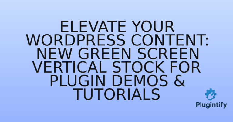 Read more about the article Elevate Your WordPress Content: New Green Screen Vertical Stock for Plugin Demos & Tutorials