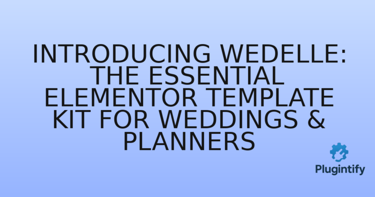 Read more about the article Introducing Wedelle: The Essential Elementor Template Kit for Weddings & Planners