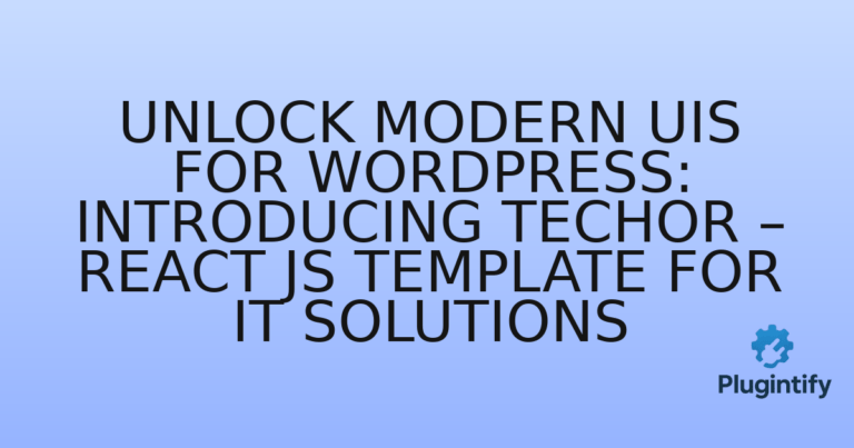 Read more about the article Unlock Modern UIs for WordPress: Introducing Techor – React JS Template for IT Solutions