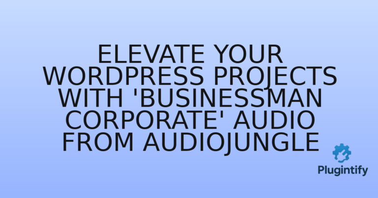 Read more about the article Elevate Your WordPress Projects with ‘Businessman Corporate’ Audio from Audiojungle